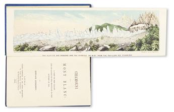 ANDERSON, EUSTACE. Chamouni and Mount Blanc: A Visit to the Valley and an Ascent . . . in the Autumn of 1855.  1856